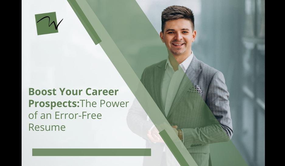 Boost Your Career Prospects: The Power of an Error-Free Resume