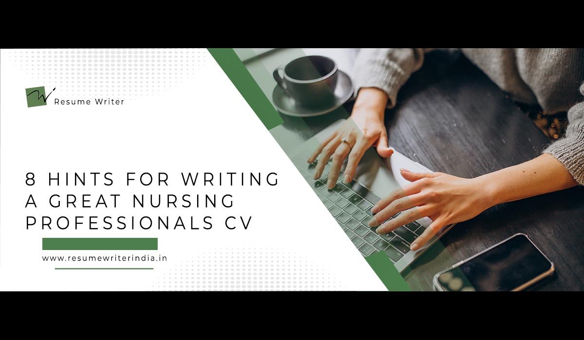 8 HINTS FOR A GREAT CV FOR NURSING PROFESSIONALS