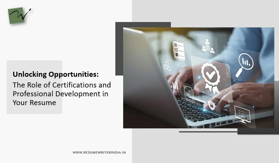 Unlocking Opportunities: The Role of Certifications and Professional Development in Your Resume